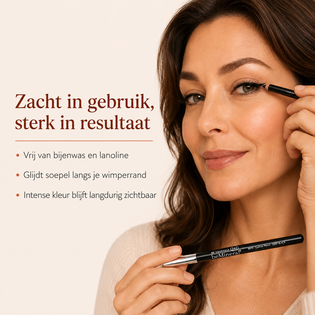 beMineral Eyeliner Pencil Vegan is een vegan mineraal eyelinerpotlood voor een strakke lijn, zachte definitie of een subtiel kleuraccent. De formule is vrij van dierlijke stoffen zoals bijenwas en lanoline. Dankzij de zachte textuur glijdt het potlood soepel langs je wimperrand, terwijl de kleur intens en langdurig zichtbaar blijft.